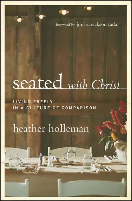 Cover: 9780802413437 | Seated with Christ | Living Freely in a Culture of Comparison | Buch