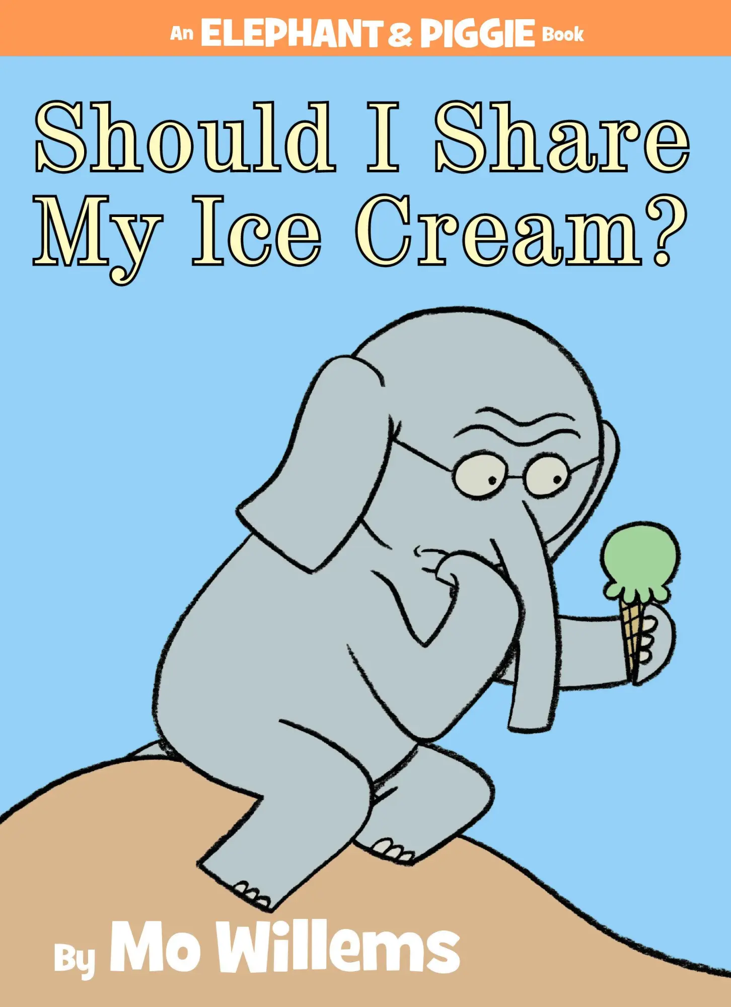 Cover: 9781423143437 | Should I Share My Ice Cream? an Elephant and Piggie Book | Mo Willems