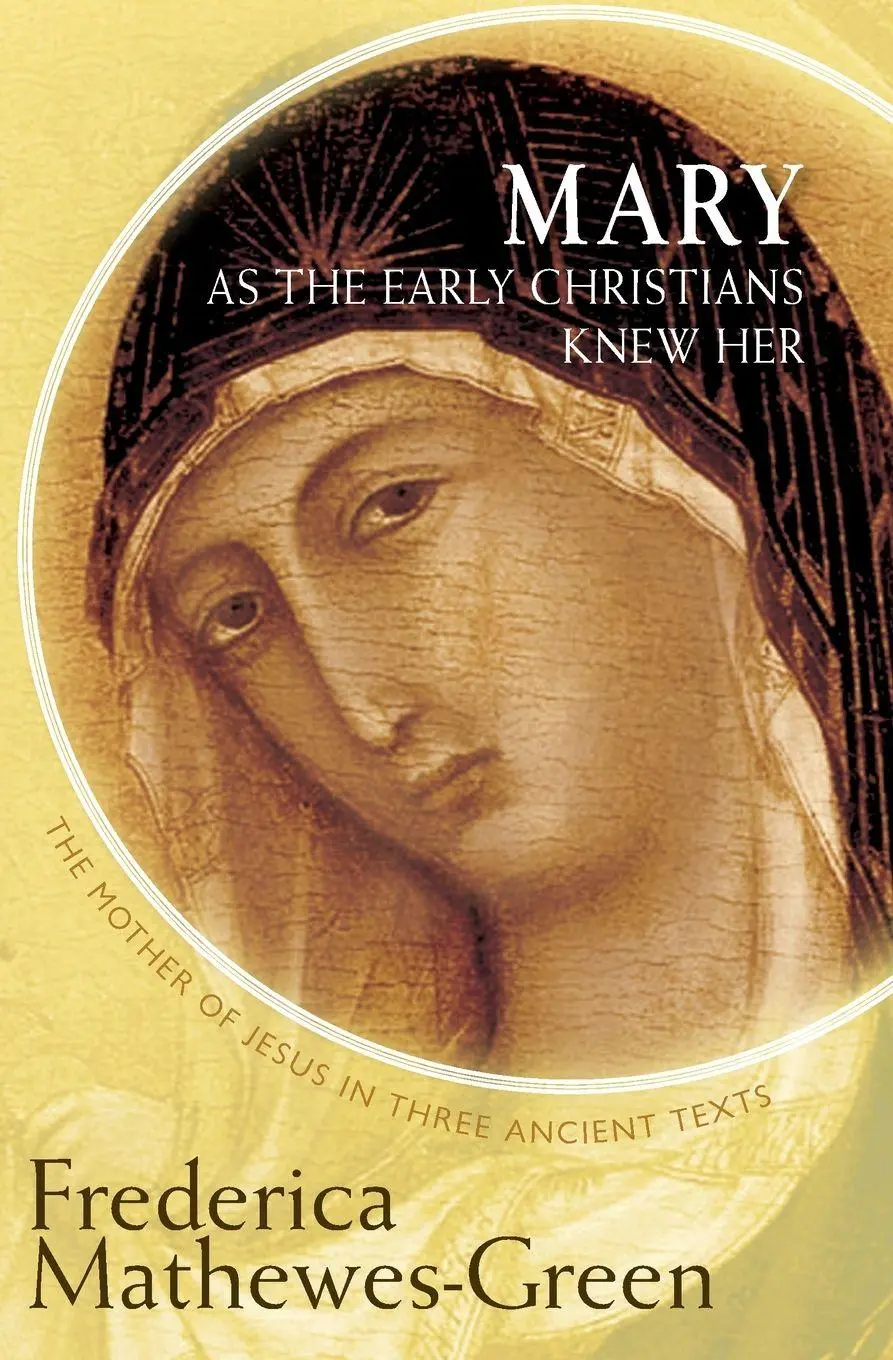 Cover: 9781612613437 | Mary as the Early Christians Knew Her | Frederica Mathewes-Green