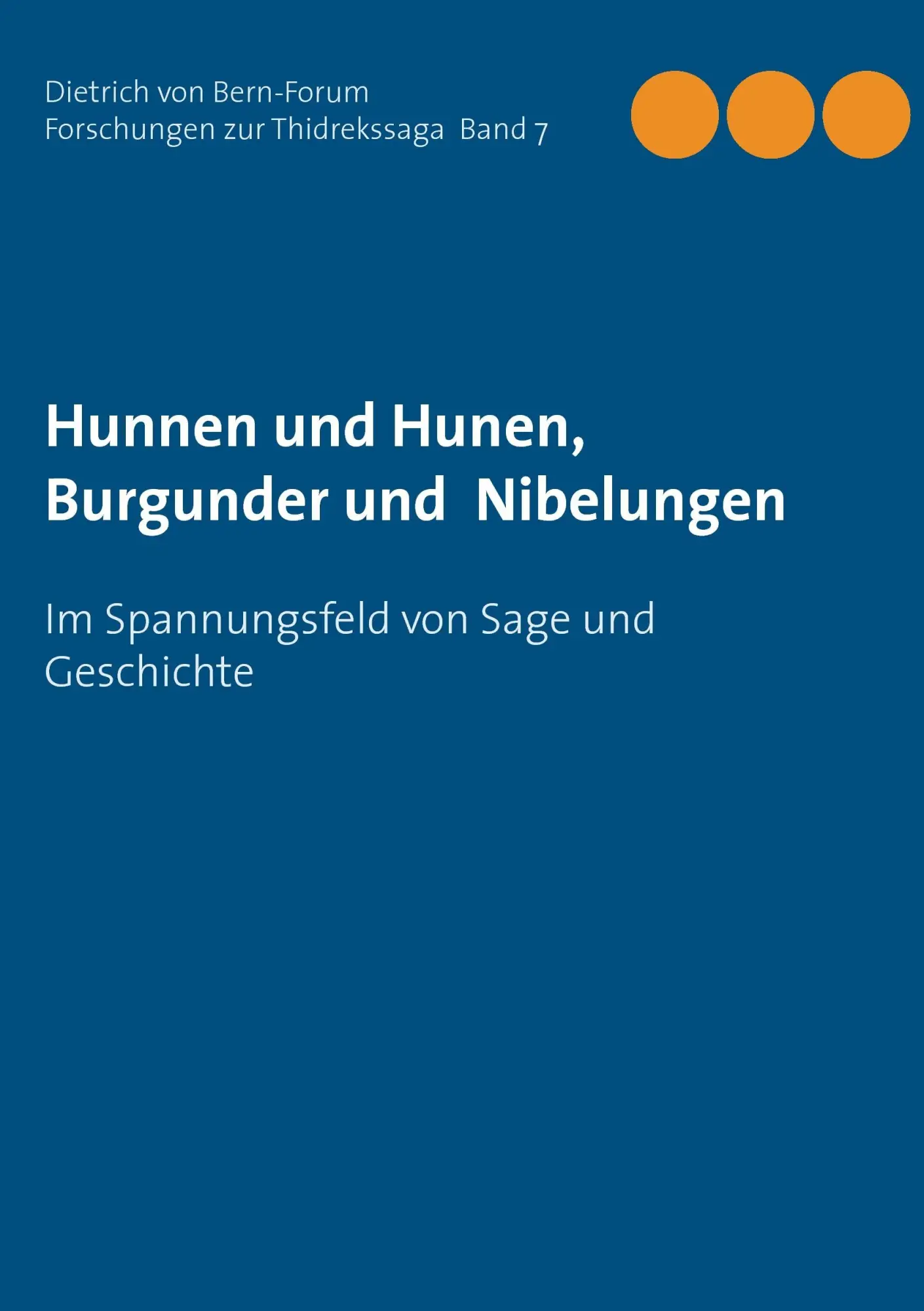 Cover: 9783739233437 | Hunnen und Hunen, Burgunder und Nibelungen | Dietrich von Bern-Forum