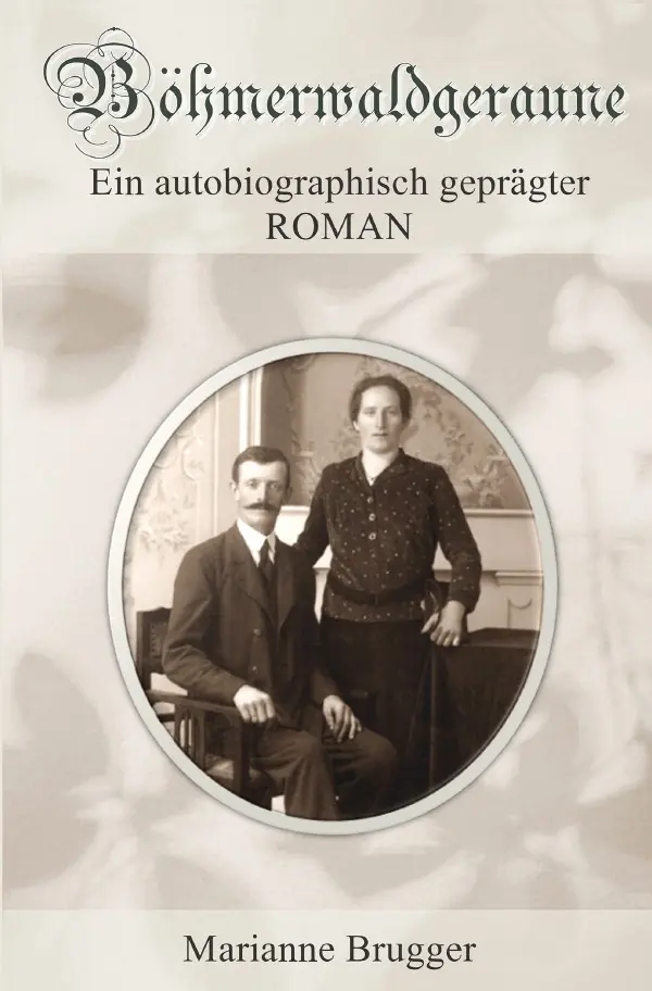 Cover: 9783758423437 | Böhmerwaldgeraune | Viktoria im Sturm der Zeiten | Marianne Brugger
