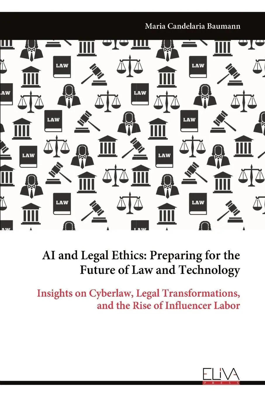 Cover: 9789999323437 | AI and Legal Ethics | Preparing for the Future of Law and Technology