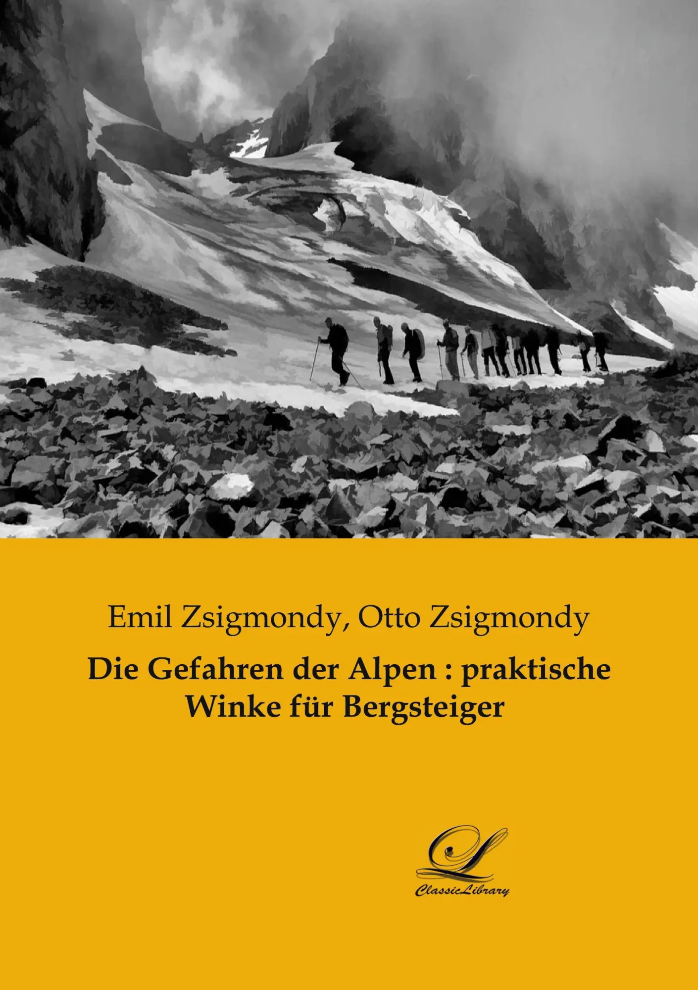 Cover: 9783961673537 | Die Gefahren der Alpen : praktische Winke für Bergsteiger | Zsigmondy
