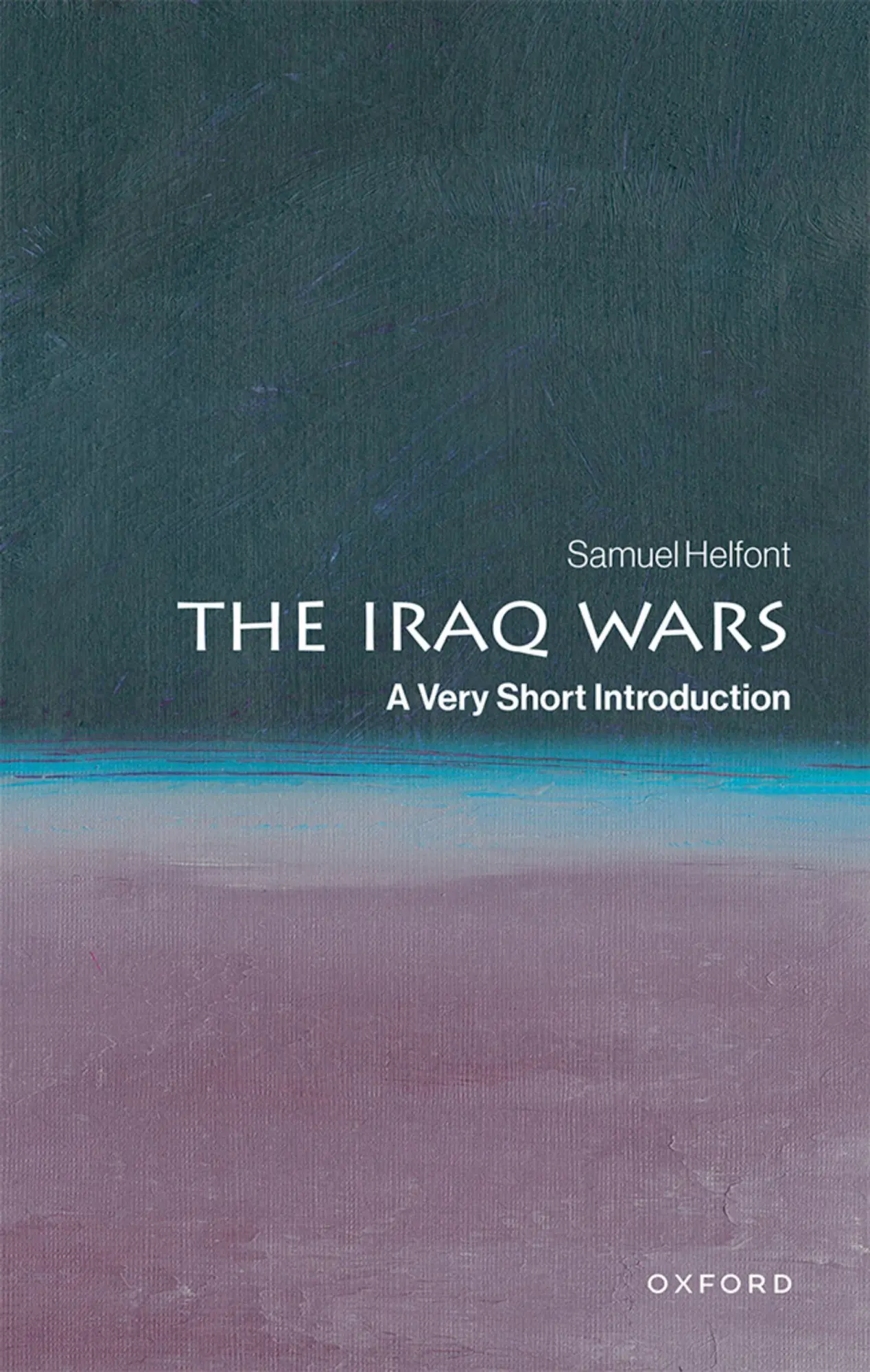 Cover: 9780197753637 | The Iraq Wars | A Very Short Introduction | Samuel Helfont | Buch