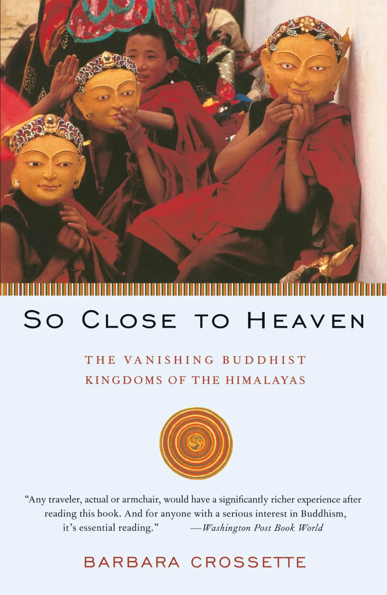 Cover: 9780679743637 | So Close to Heaven | The Vanishing Buddhist Kingdoms of the Himalayas