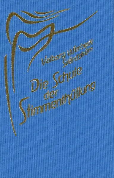 Cover: 9783723513637 | Die Schule der Stimmenthüllung | Valborg Werbeck-Svärdström | Buch
