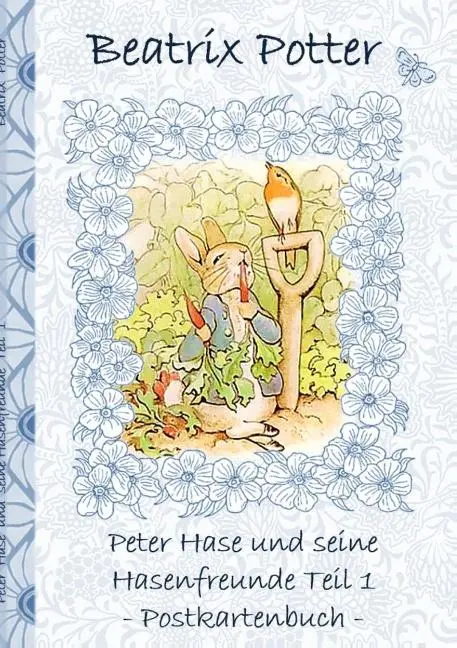 Cover: 9783752843637 | Peter Hase und seine Hasenfreunde Teil 1 | Beatrix Potter (u. a.)