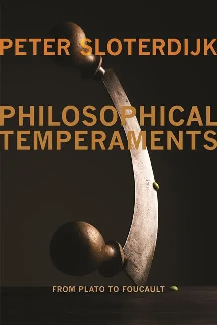 Cover: 9780231153737 | Philosophical Temperaments | From Plato to Foucault | Peter Sloterdijk