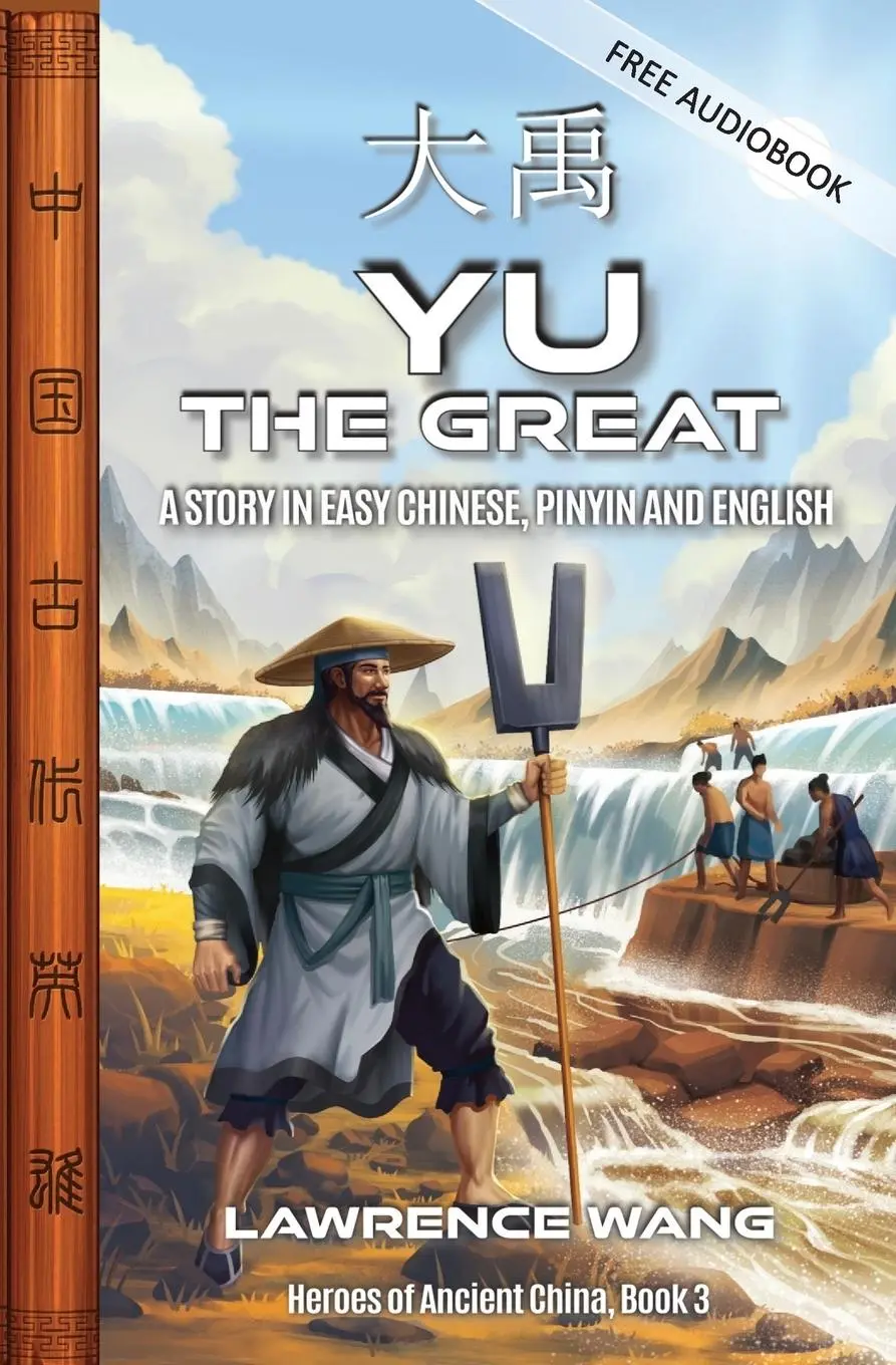Cover: 9781959043737 | Yu the Great | A Story in Easy Chinese, Pinyin and English | Wang