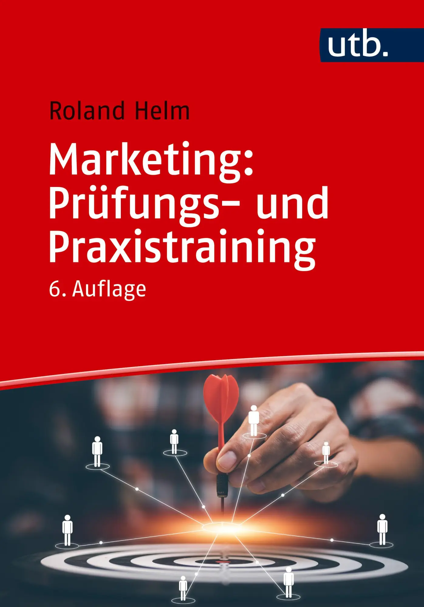 Cover: 9783825263737 | Marketing: Prüfungs- und Praxistraining | Roland Helm | Taschenbuch
