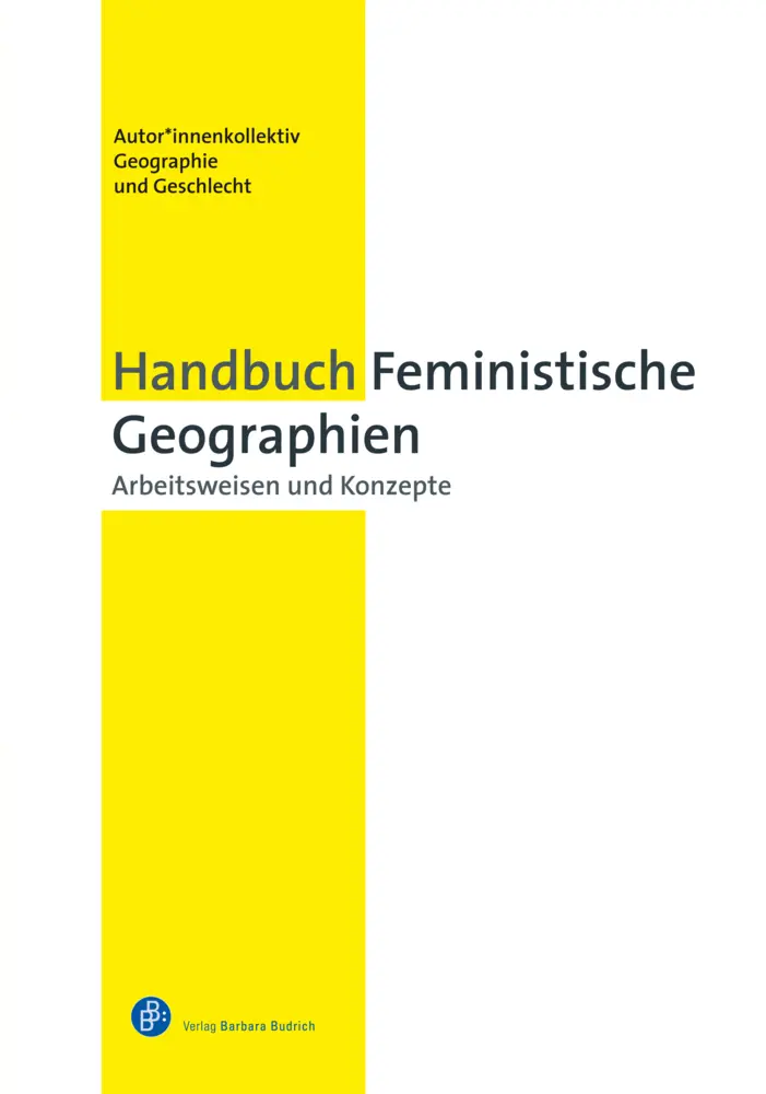Cover: 9783847423737 | Handbuch Feministische Geographien | Arbeitsweisen und Konzepte | Buch