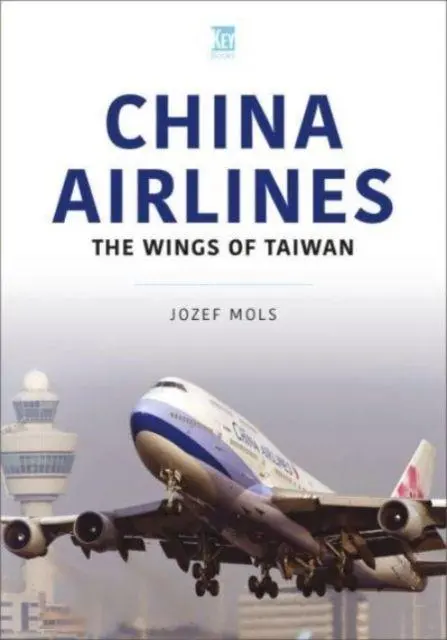 Cover: 9781802823837 | China Airlines | Wings of Taiwan | Jozef Mols | Taschenbuch | Englisch