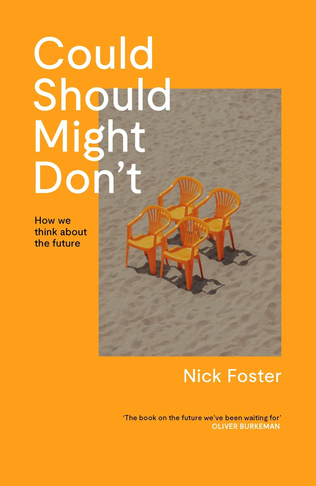 Cover: 9781837263837 | Could Should Might Don't | How We Think About the Future | Nick Foster