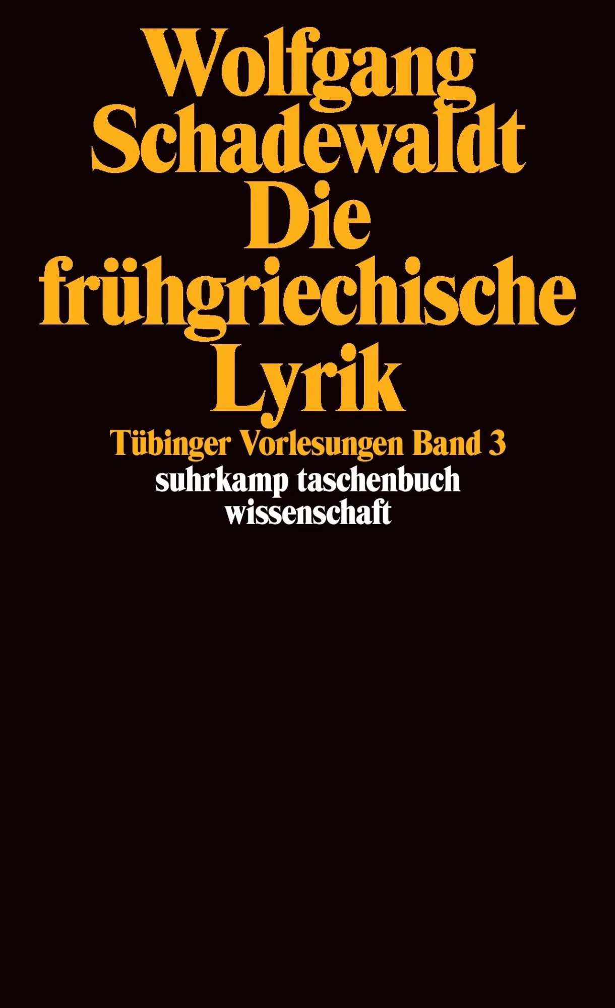 Cover: 9783518283837 | Tübinger Vorlesungen Band 3. Die frühgriechische Lyrik | Schadewaldt