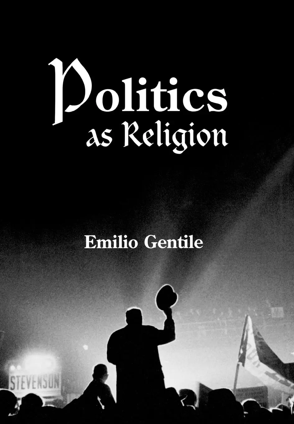 Cover: 9780691113937 | Politics as Religion | Emilio Gentile (u. a.) | Buch | Englisch | 2006