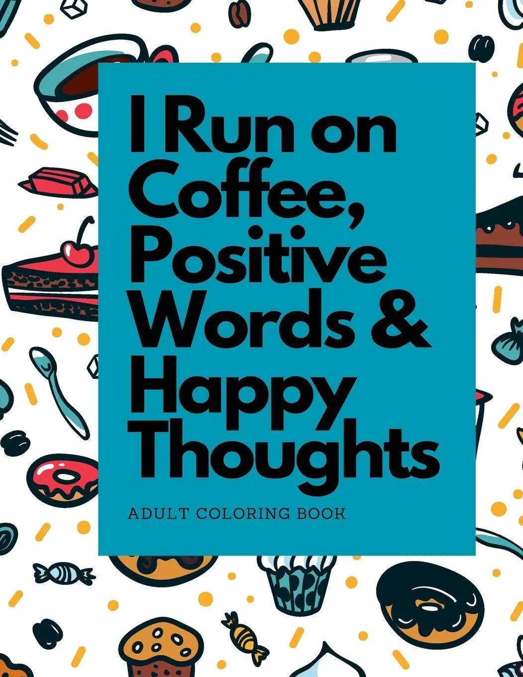 Cover: 9781088273937 | I Run on Coffee, Positive Words &amp; Happy Thoughts | Dots Journal | Buch
