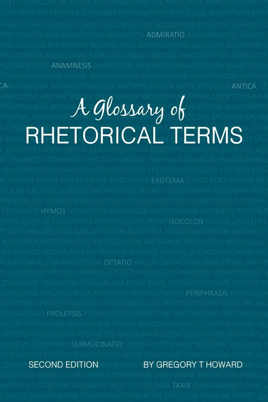 Cover: 9781984533937 | A Glossary of Rhetorical Terms | Second Edition | Greg T Howard | Buch