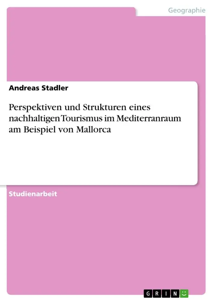 Cover: 9783668693937 | Perspektiven und Strukturen eines nachhaltigen Tourismus im...