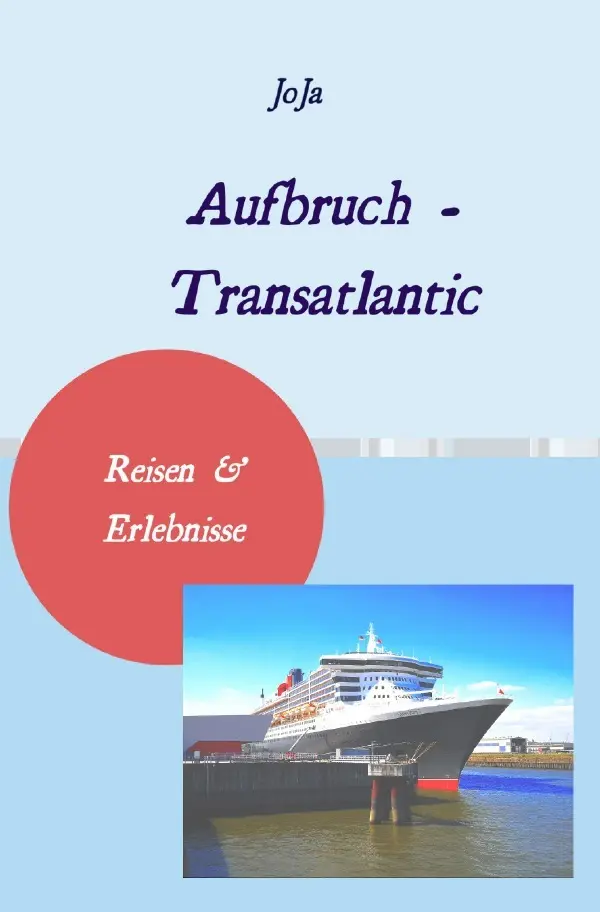 Cover: 9783819783937 | Aufbruch - Transatlantic | Reisen &amp; Erlebnisse. DE | Jörg Jasper