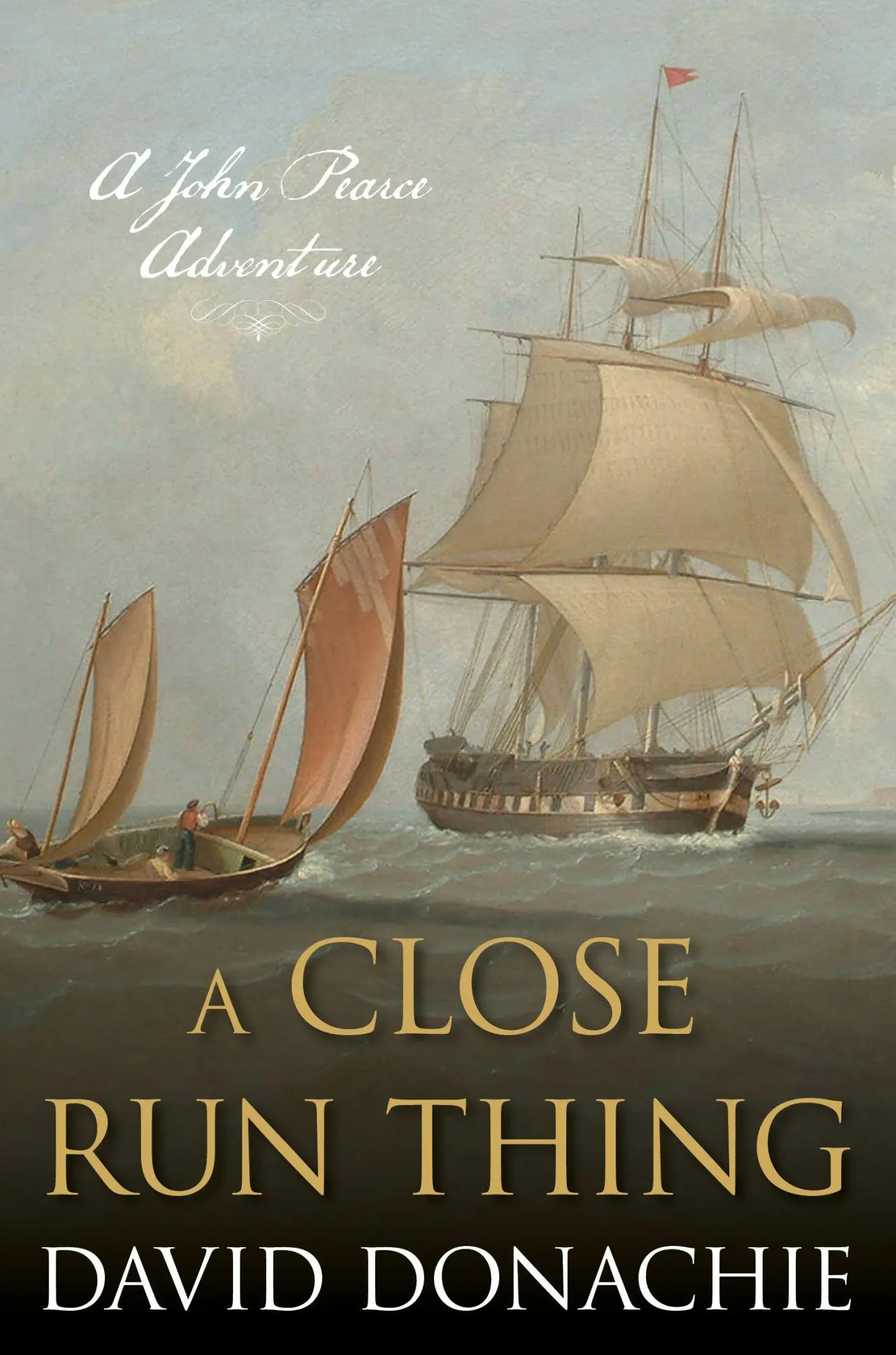 Cover: 9781493074037 | A Close Run Thing | A John Pearce Adventure | David Donachie | Buch