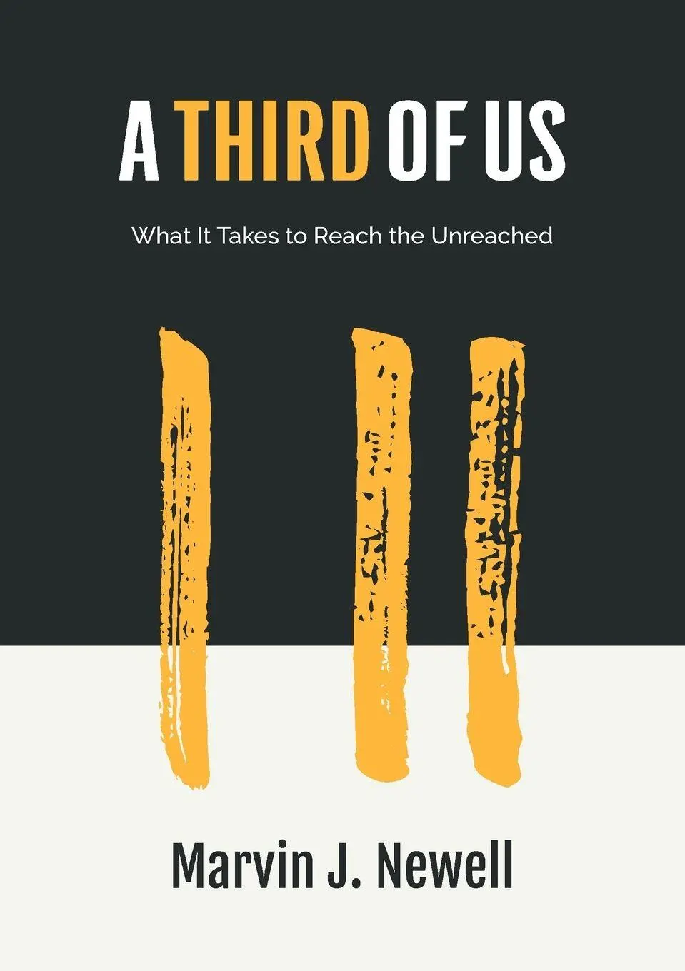 Cover: 9781645084037 | A Third of Us | What It Takes to Reach the Unreached | Marvin Newell