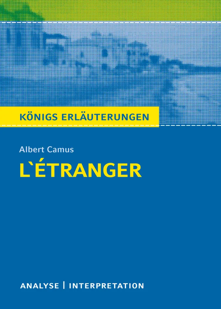 Cover: 9783129304037 | L'Étranger - Der Fremde von Albert Camus. Königs Erläuterungen. | Buch