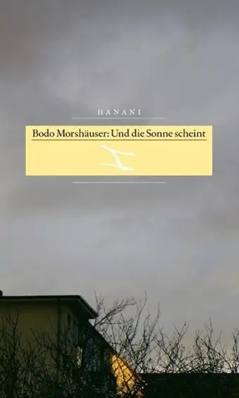 Cover: 9783944174037 | Und die Sonne scheint | Erzählung | Bodo Morshäuser | Taschenbuch