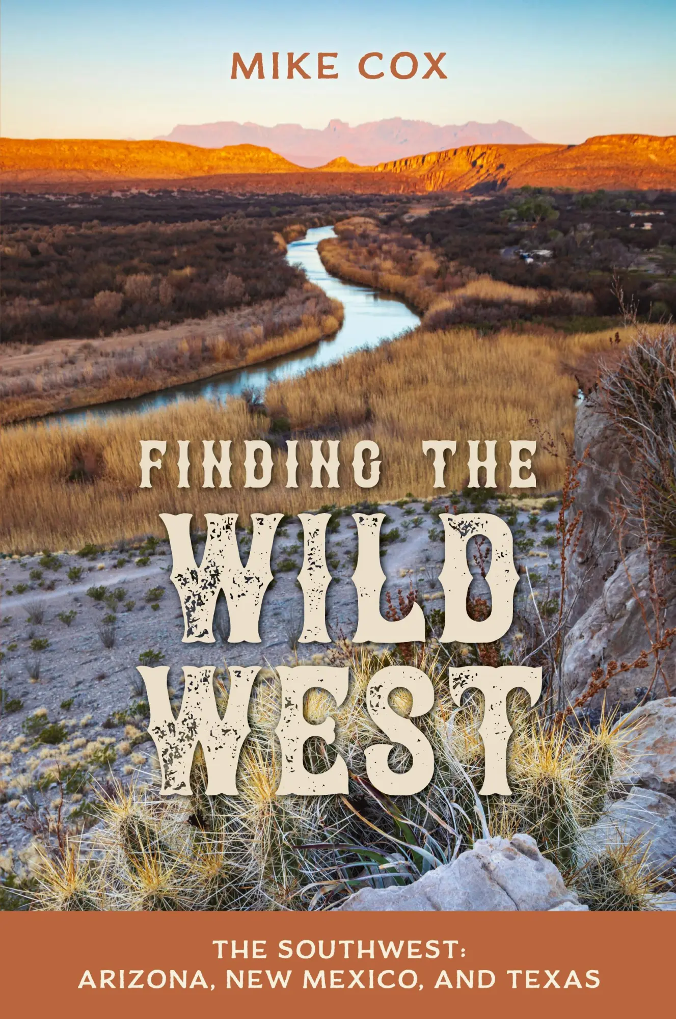 Cover: 9781493064137 | Finding the Wild West | The Southwest : Arizona, New Mexico, and Texas