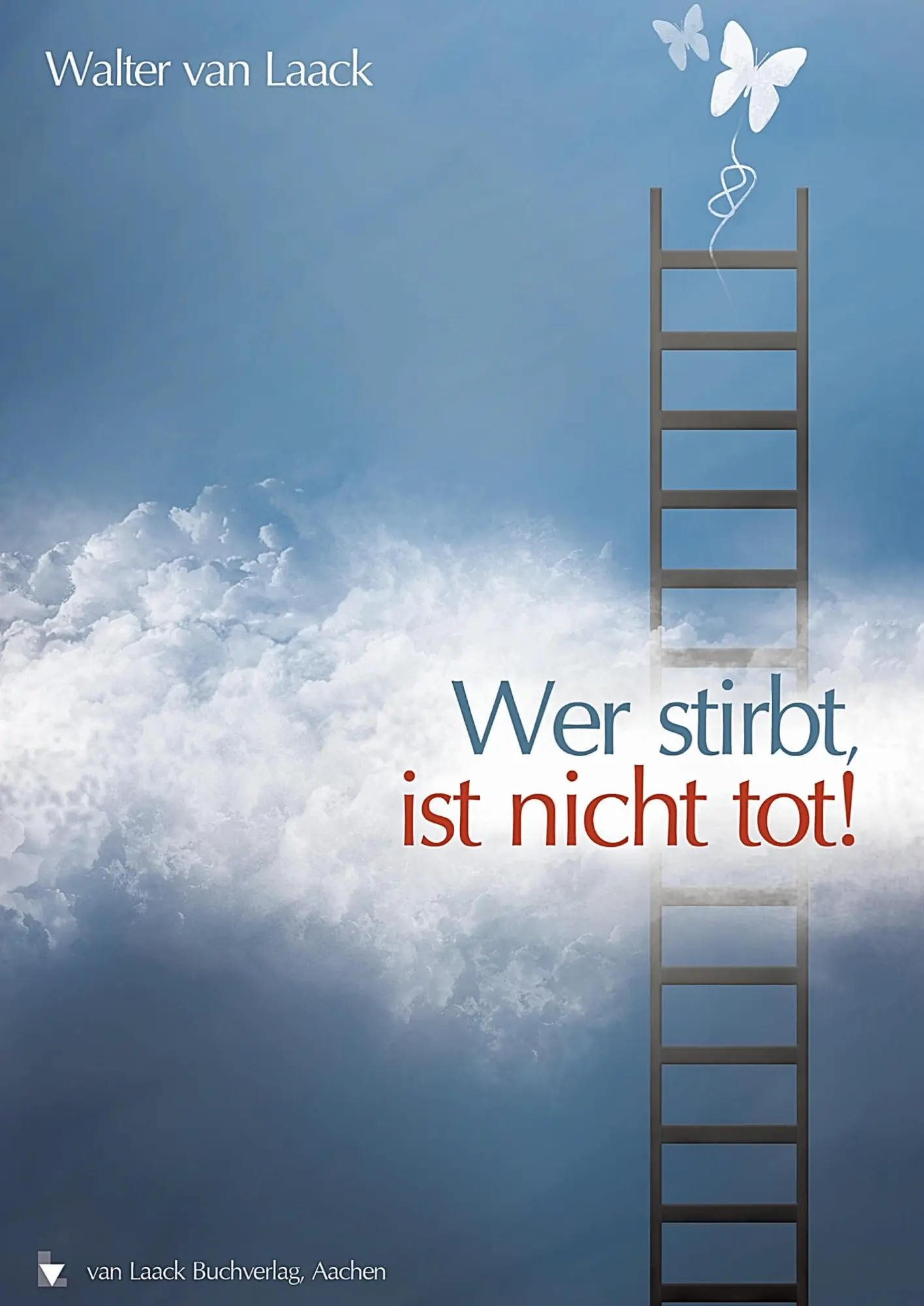 Cover: 9783936624137 | Wer stirbt, ist nicht tot | Walter van Laack | Buch | 272 S. | Deutsch
