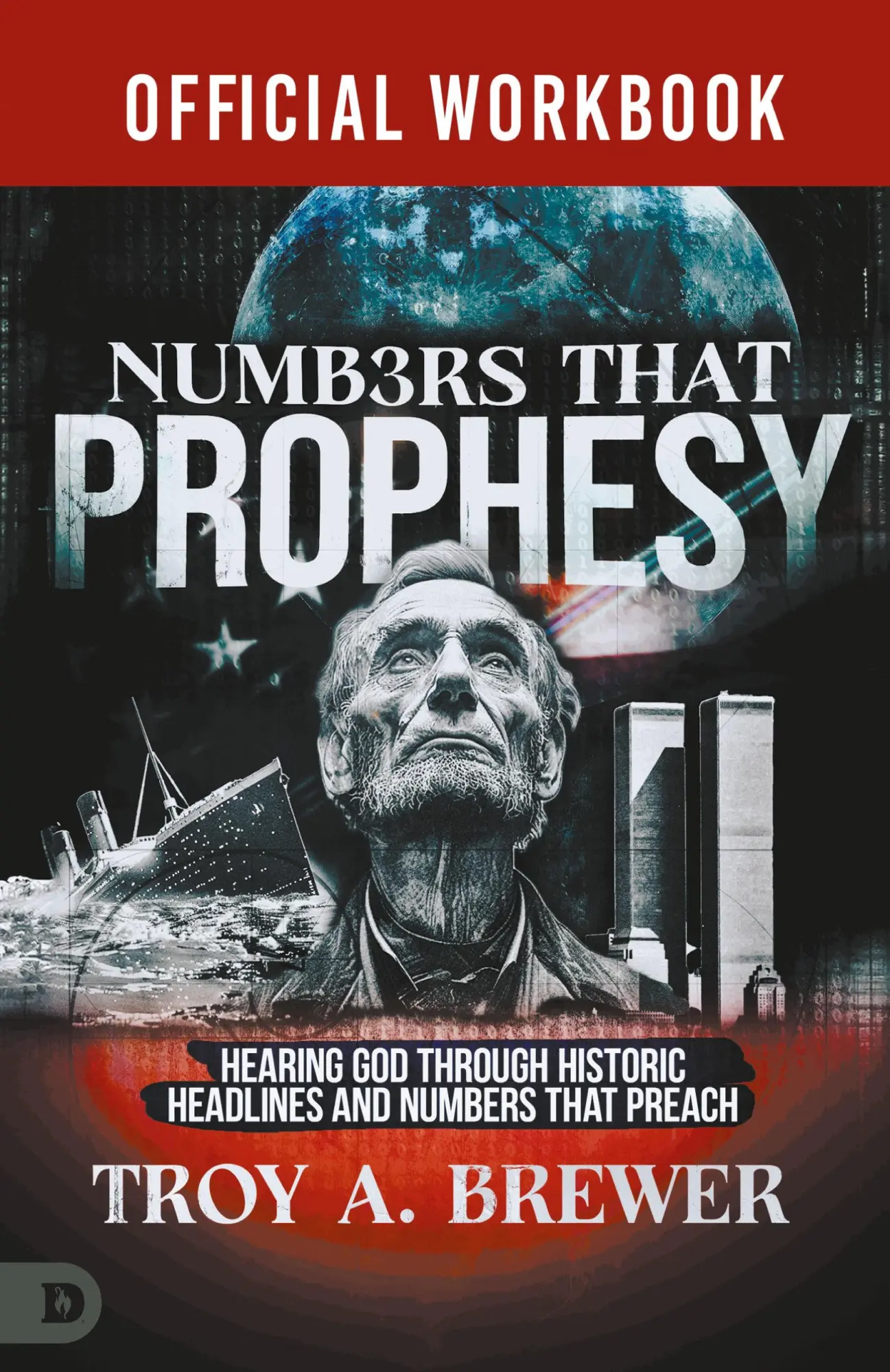 Cover: 9798881504137 | The Official Workbook for Numbers That Prophesy | Troy A. Brewer
