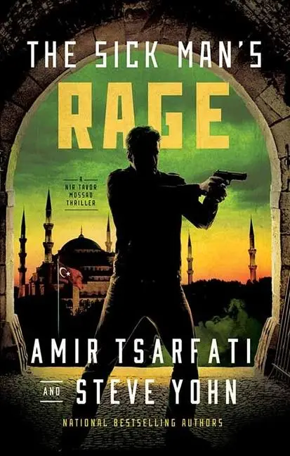 Cover: 9798891644137 | The Sick Man's Rage | A NIR Tavor Mossad Thriller | Amir Tsarfati