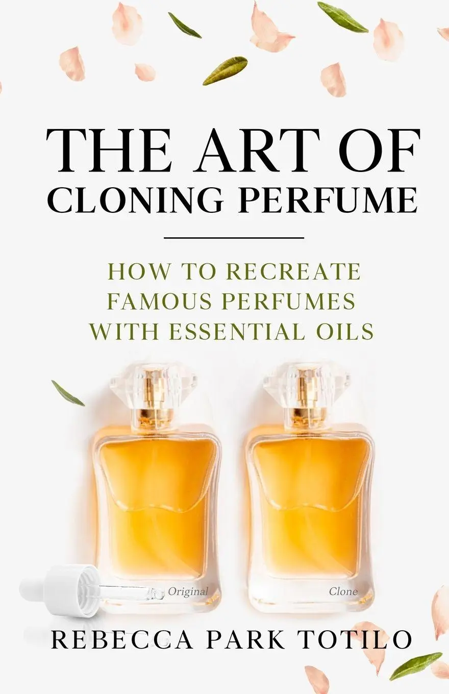 Cover: 9798993784137 | The Art of Cloning Perfume | Rebecca Park Totilo | Taschenbuch | 2026
