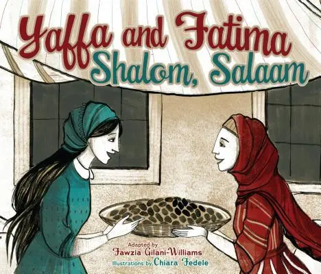 Cover: 9781467794237 | Yaffa and Fatima | Shalom, Salaam | Fawzia Gilani-Williams | Buch