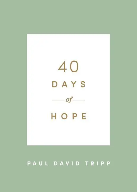 Cover: 9781433574337 | 40 Days of Hope | Paul David Tripp | Taschenbuch | Englisch | 2021