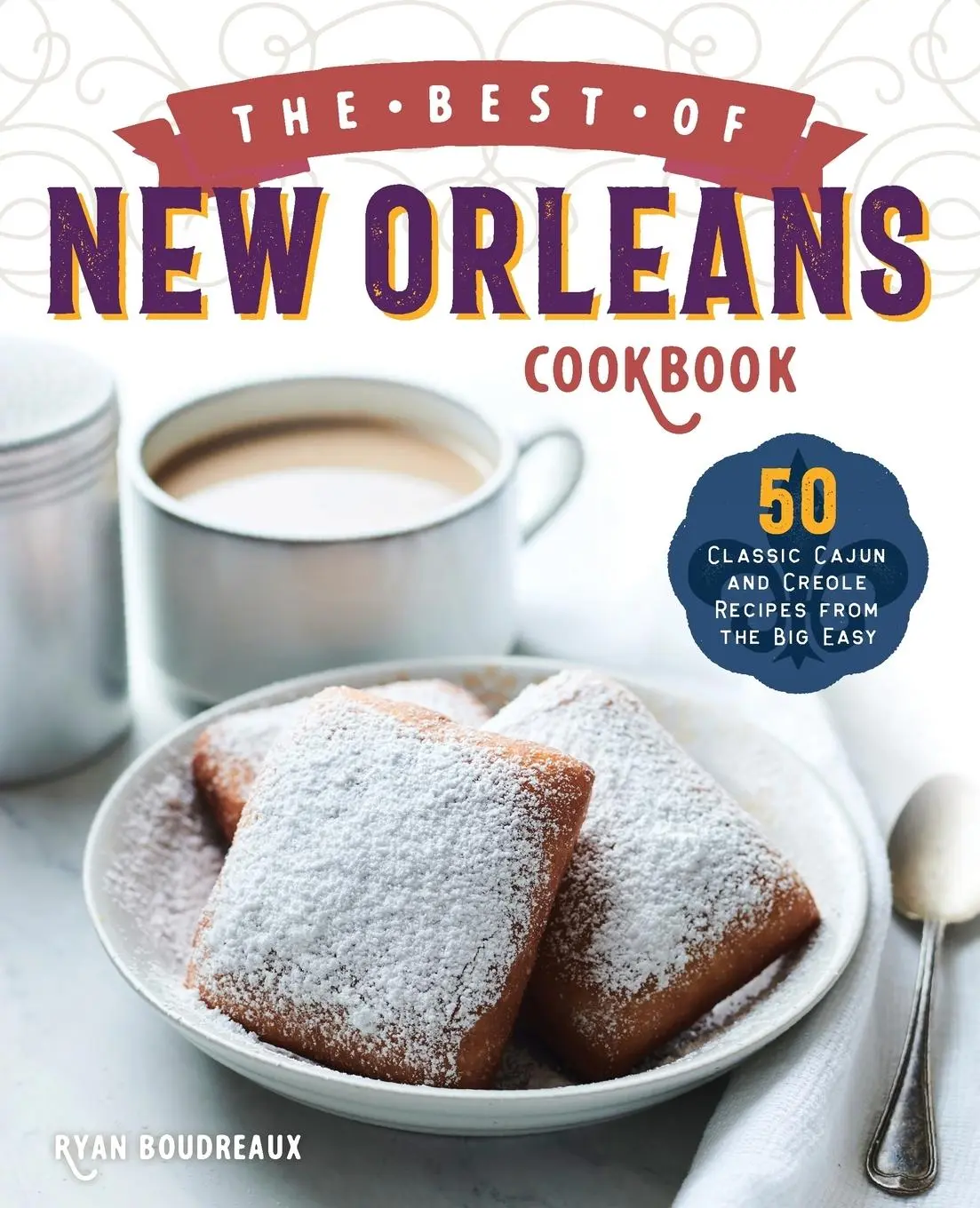 Cover: 9781646114337 | The Best of New Orleans Cookbook | Ryan Boudreaux | Taschenbuch | 2020