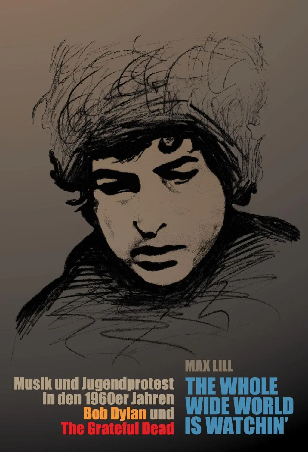 Cover: 9783943774337 | the whole wide world is watchin' | Max Lill | Buch | 346 S. | Deutsch