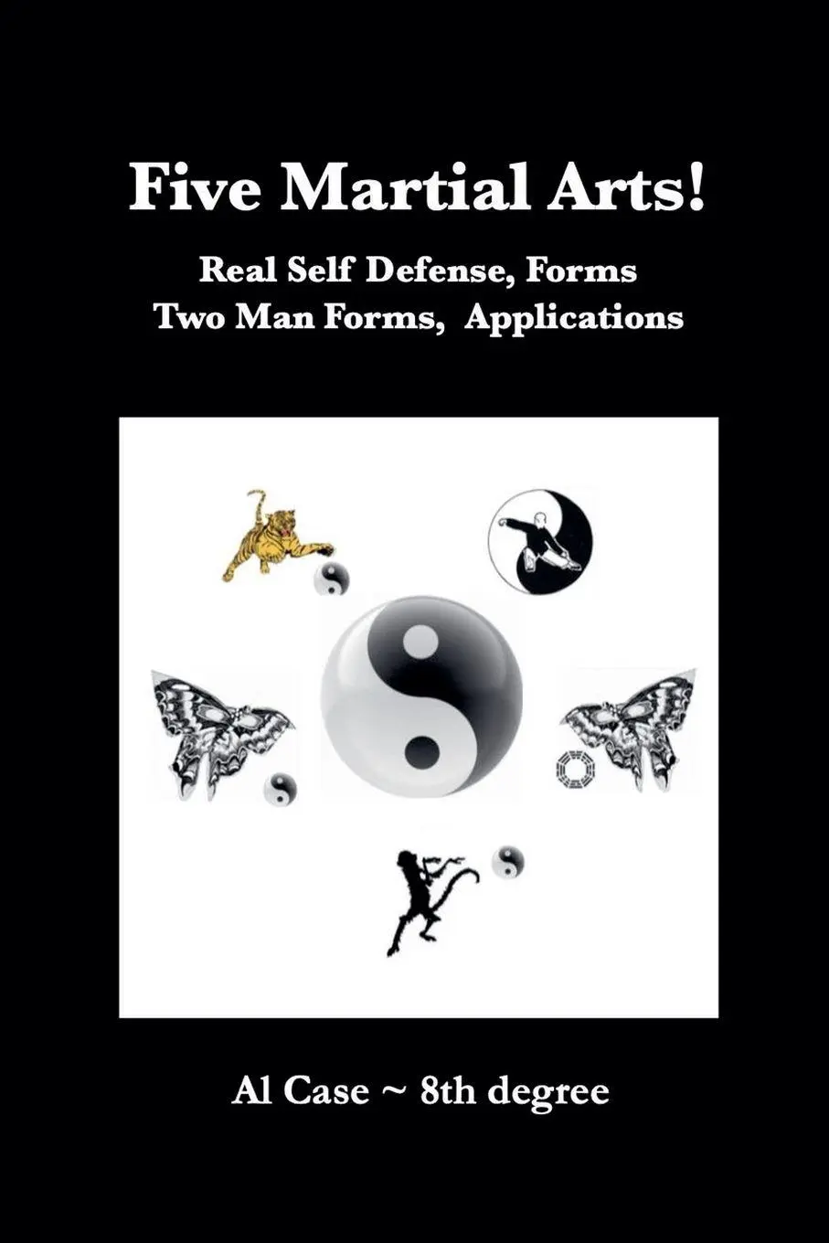 Cover: 9798227874337 | Five Martial Arts! | Al Case | Taschenbuch | Englisch | 2024