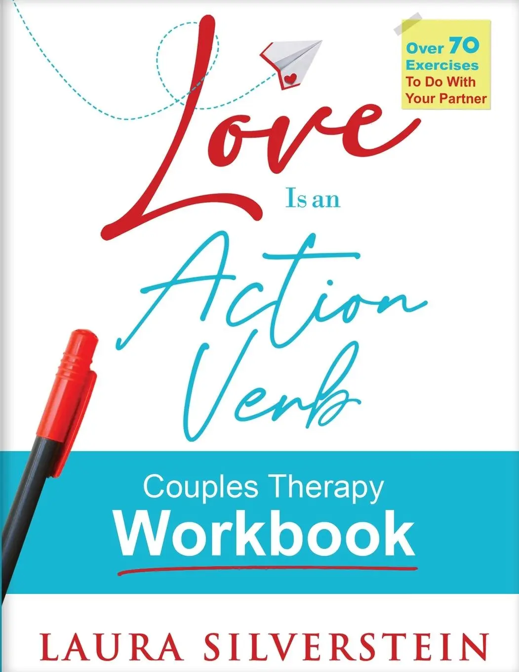 Cover: 9798985464337 | Love is an Action Verb | Couples Therapy Workbook | Laura Silverstein