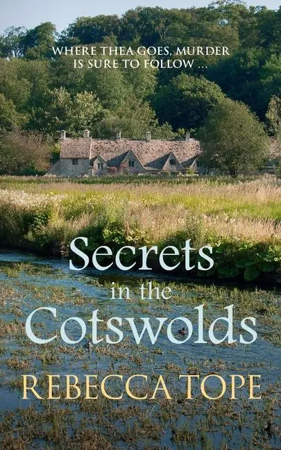 Cover: 9780749024437 | Secrets in the Cotswolds | The captivating cosy crime series | Tope