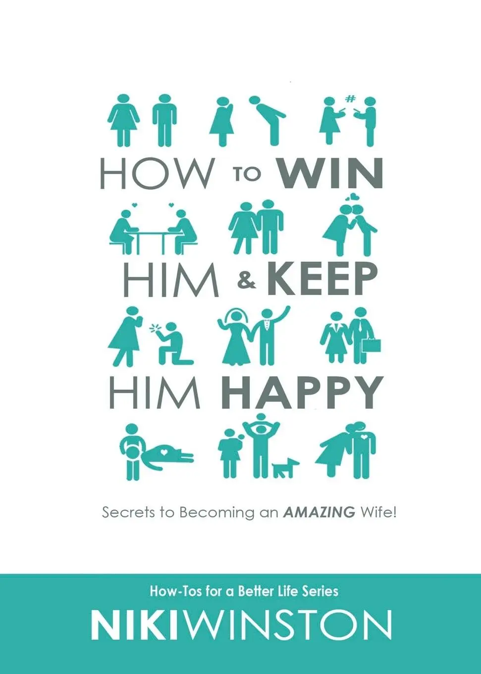 Cover: 9780997694437 | How to Win Him and Keep Him Happy | Niki Winston | Taschenbuch | 2016