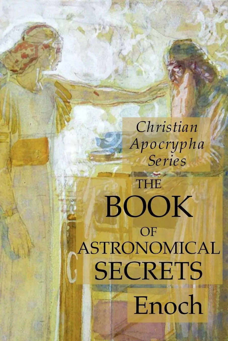 Cover: 9781631184437 | The Book of Astronomical Secrets | Christian Apocrypha Series | Enoch