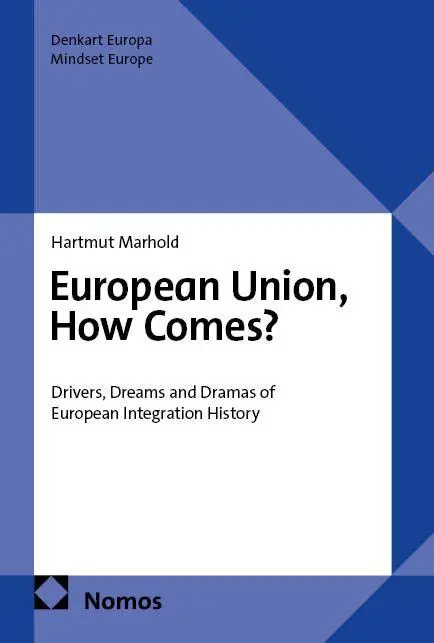 Cover: 9783756034437 | European Union, How Comes? | Hartmut Marhold | Taschenbuch | 547 S.
