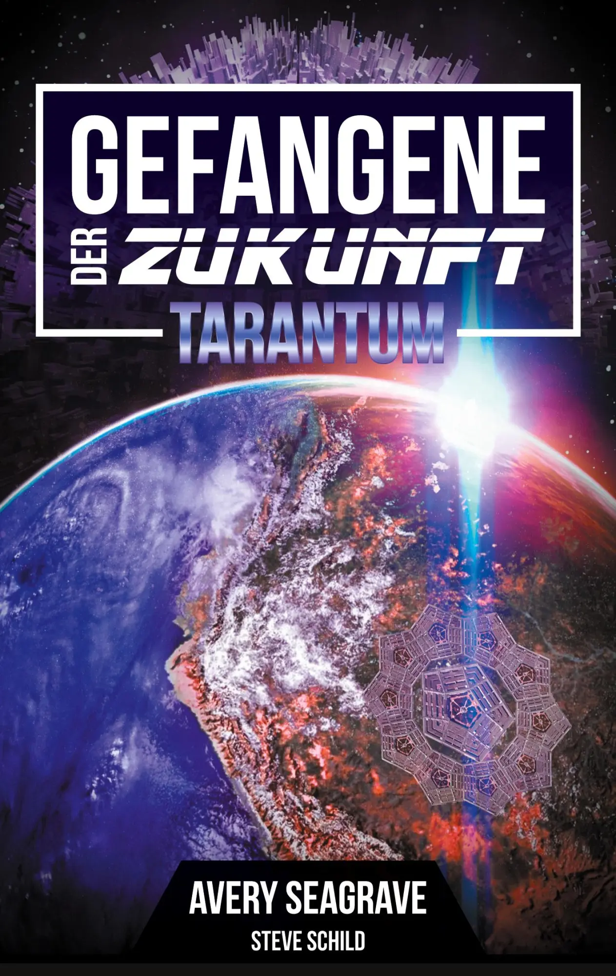 Cover: 9783756274437 | Gefangene der Zukunft | Tarantum | Steve Schild (u. a.) | Taschenbuch