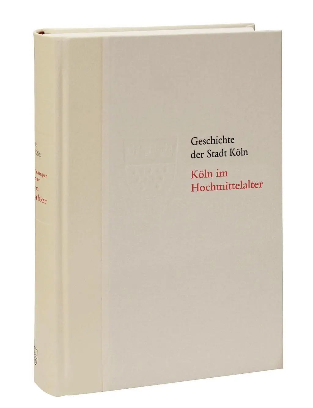 Cover: 9783774304437 | Köln im Hochmittelalter 1074/75-1288 | Hugo/Dietmar, Carl Stehkämper