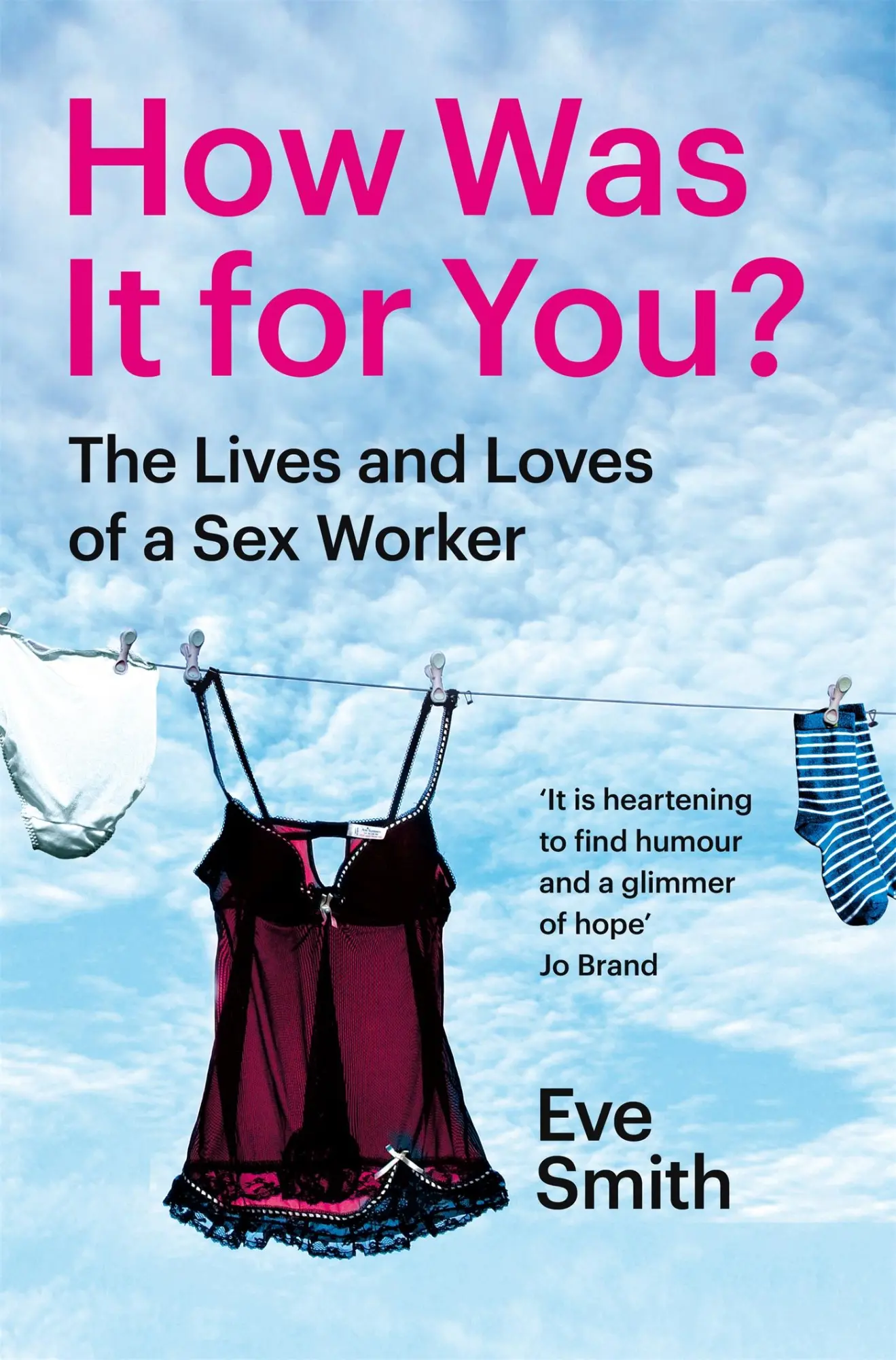 Cover: 9781035024537 | How Was It for You? | The Lives and Loves of a Sex Worker | Eve Smith