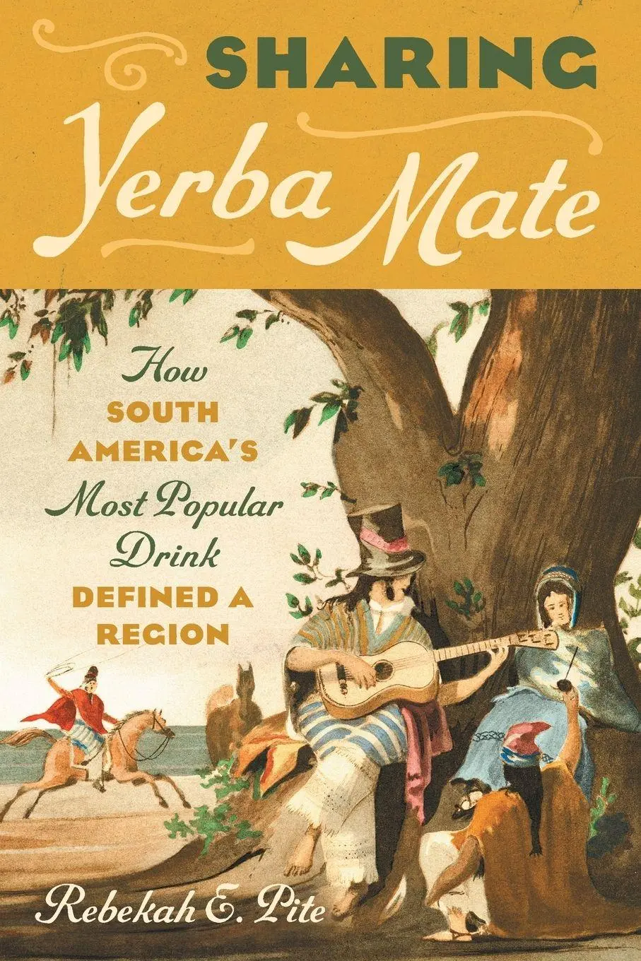 Cover: 9781469674537 | Sharing Yerba Mate | Rebekah E. Pite | Taschenbuch | Englisch | 2023