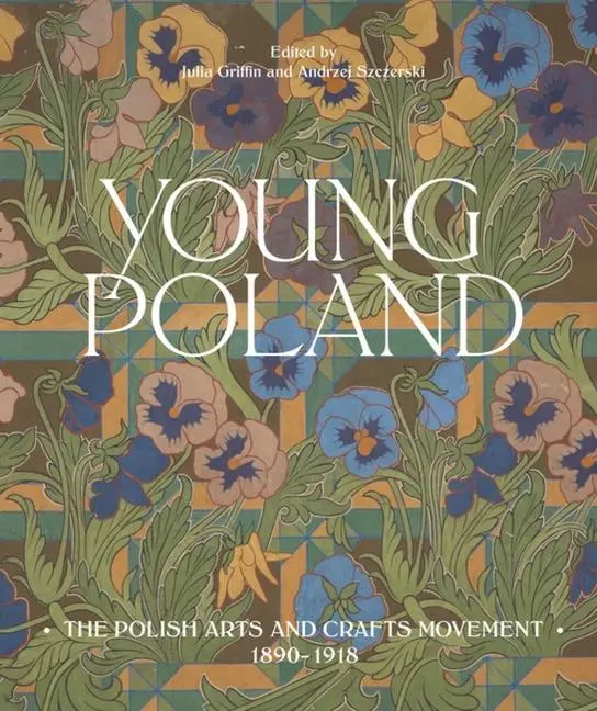 Cover: 9781848224537 | Young Poland | The Polish Arts and Crafts Movement, 1890-1918 | Buch