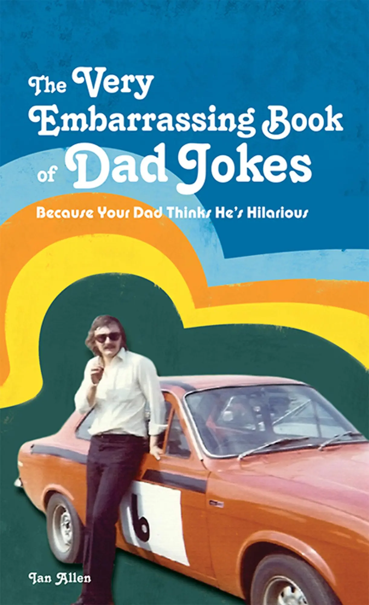 Cover: 9781907554537 | The Very Embarrassing Book of Dad Jokes | Ian Allen | Buch | Gebunden