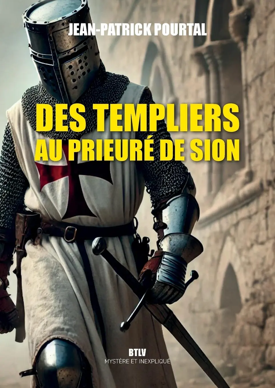 Cover: 9782315024537 | Des Templiers au Prieuré de Sion | Jean-Patrick Pourtal | Taschenbuch