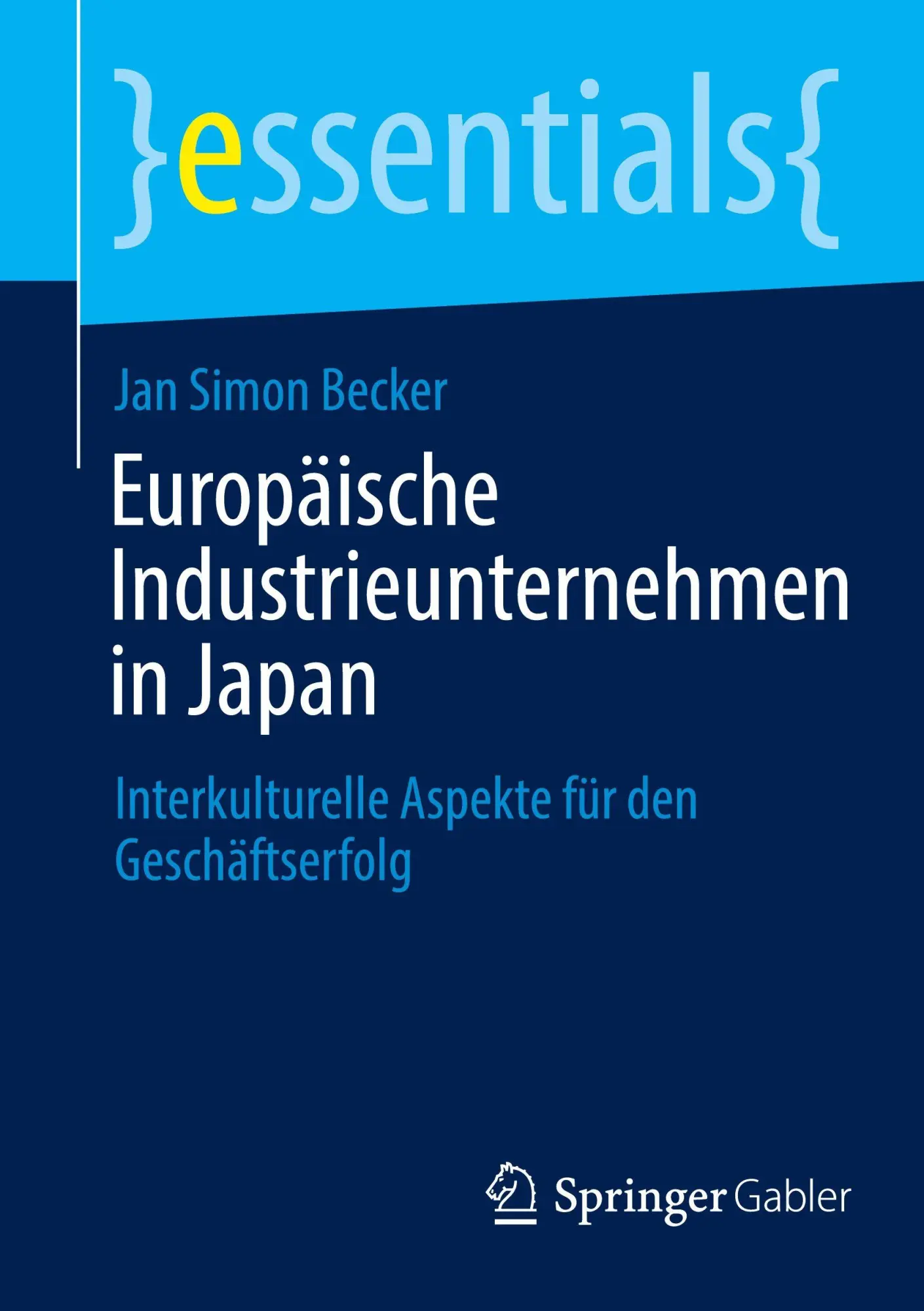 Cover: 9783658494537 | Europäische Industrieunternehmen in Japan | Jan Simon Becker | Buch